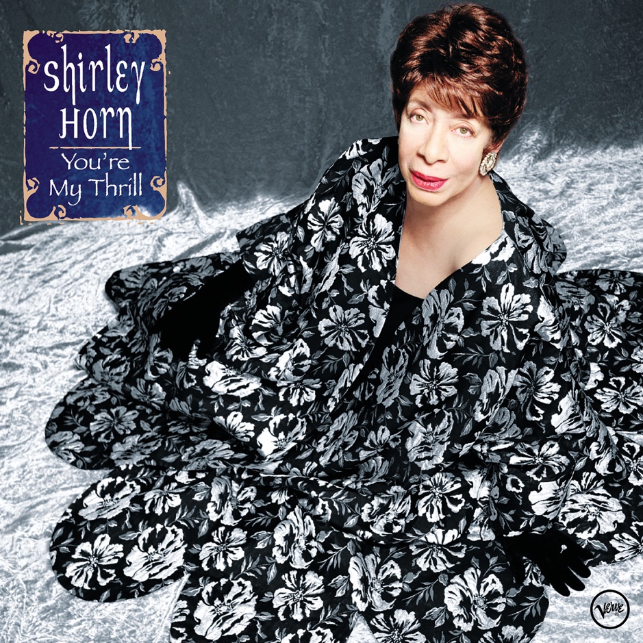 Shirley Horn - You're My Thrill